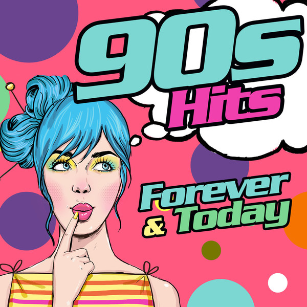 VA - 90s Hits Forever & Today (2015)