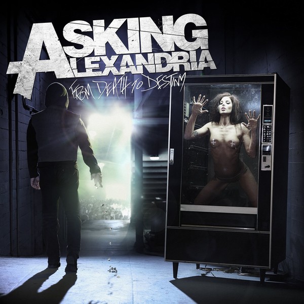 Asking Alexandria- From Death to Destiny 2013