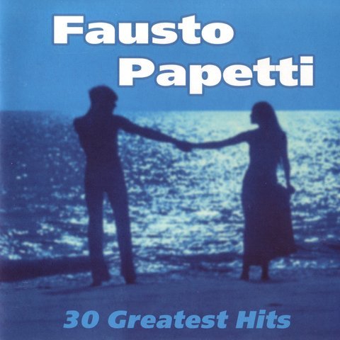Fausto Papetti  - 30 Greatest Hits (2007)