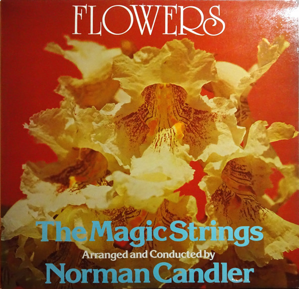 The Magic Strings & Norman Candler - Flowers (1981)