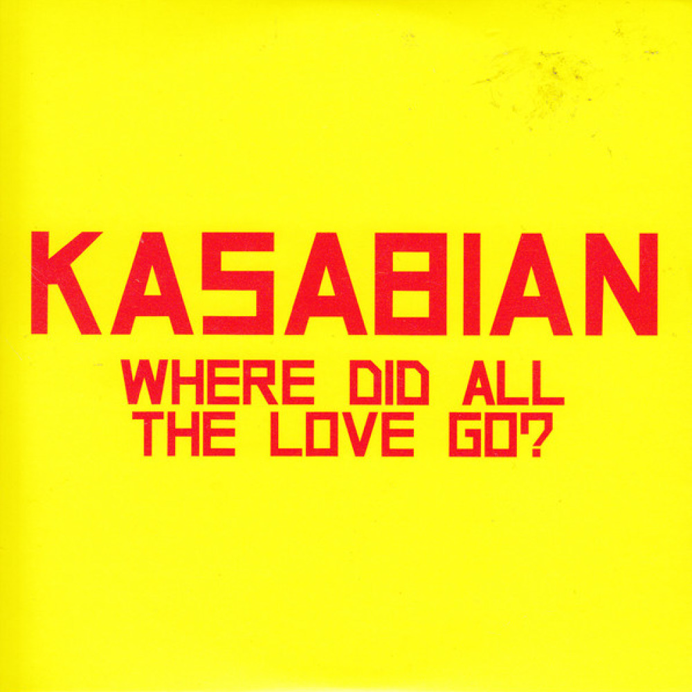 All the. Kasabian where did all the Love go. Kasabian Kasabian album. Love all. Kasabian "for crying out Loud".