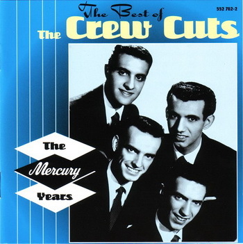 The Crew Cuts (1954 -1957) - The Best Of The Crew Cuts (1997)